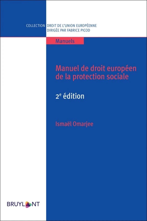Manuel de droit européen de la protection sociale (2e éd.) Ismaël Omarjee