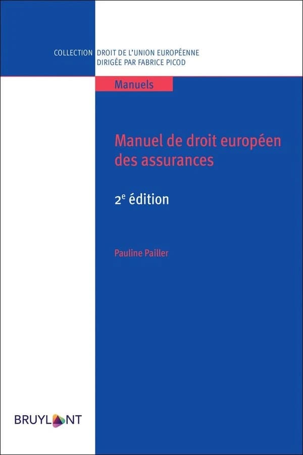 Manuel de droit européen des assurances (2e éd.) Pauline Pailler