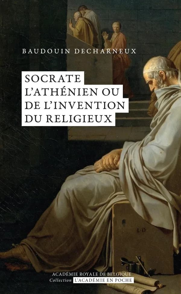 Socrate l'athénien ou L'invention du religieux