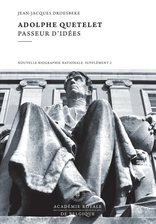 Adolphe Quetelet. Passeur d'idées. Nouvelle biographie nationale. Supplément 2