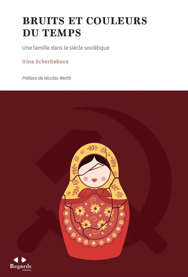 Bruits et couleurs du temps, une famille dans le siècle soviétique