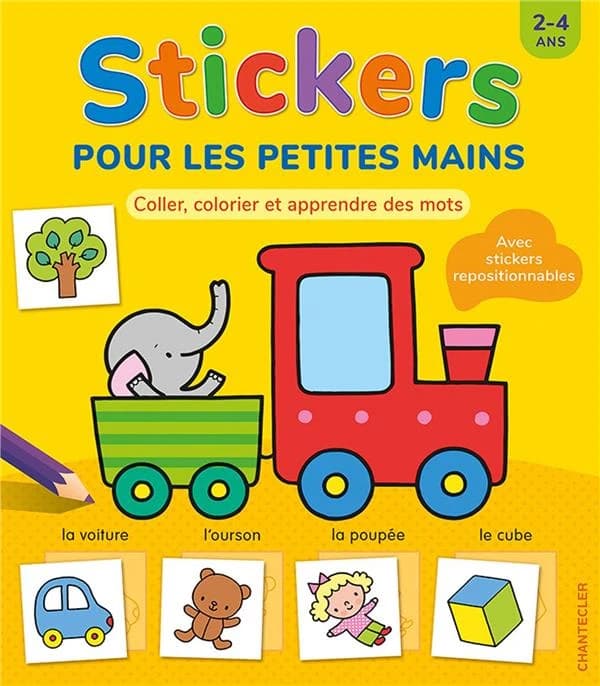 Stickers pour les petites mains : coller, colorier et apprendre les mots : Avec stickers repositionnables : [Autocollant]