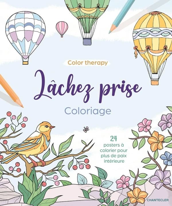 Lâchez prise : 24 posters à colorier pour plus de paix intérieure