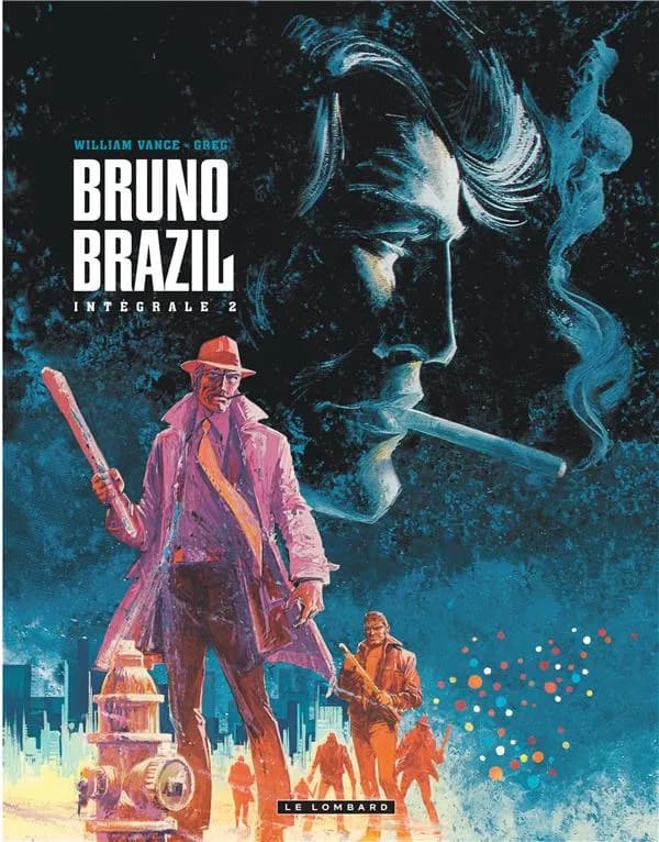 Bruno Brazil : intégrale. 2