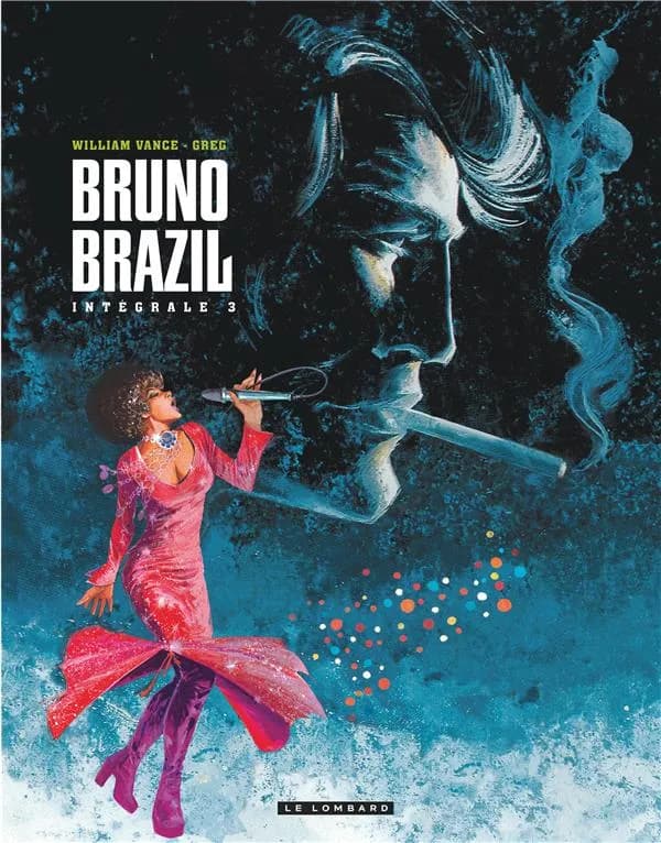 Bruno Brazil : intégrale. 3