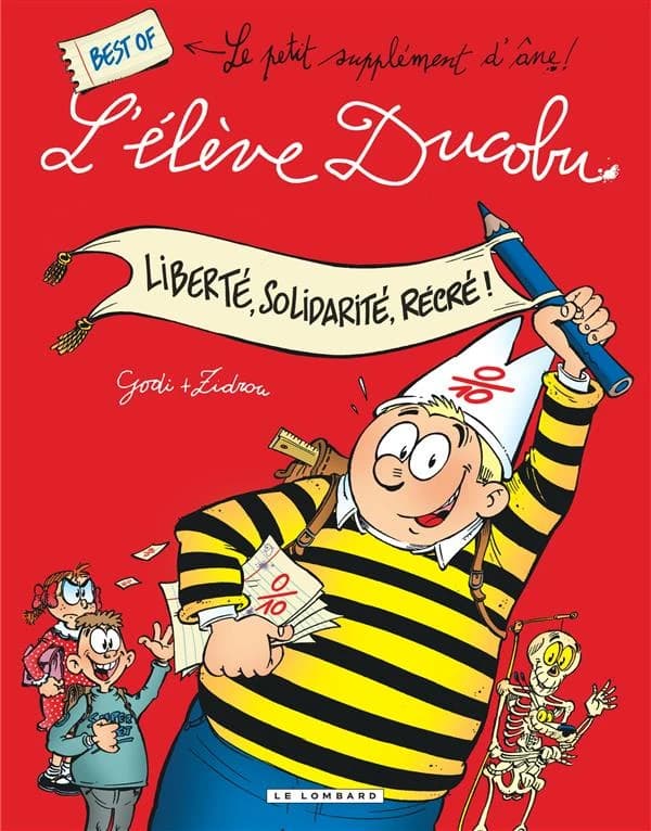 Best of "L'élève Ducobu" : le petit supplément d'âne ! : liberté, solidarité, récré !