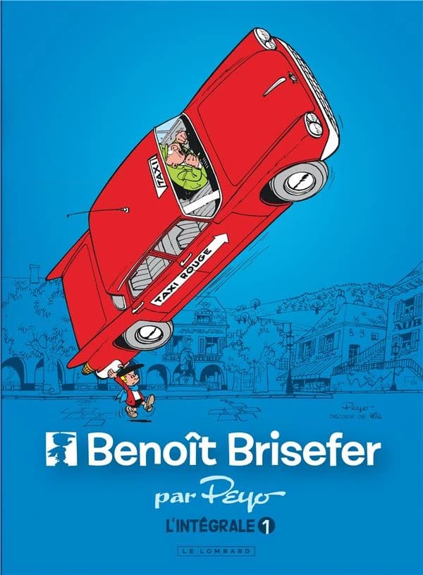 Benoît Brisefer : l'intégrale. 1, 1860-1967