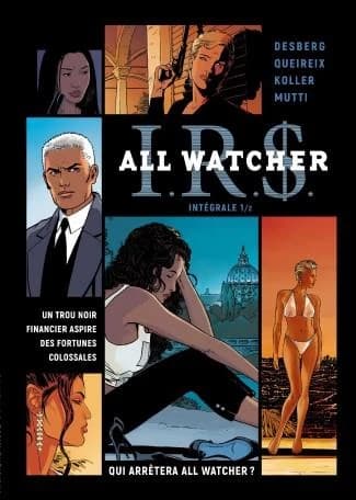 IRS, All Watcher : intégrale. 1