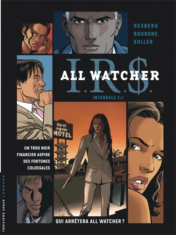 IRS, All Watcher : intégrale. 2