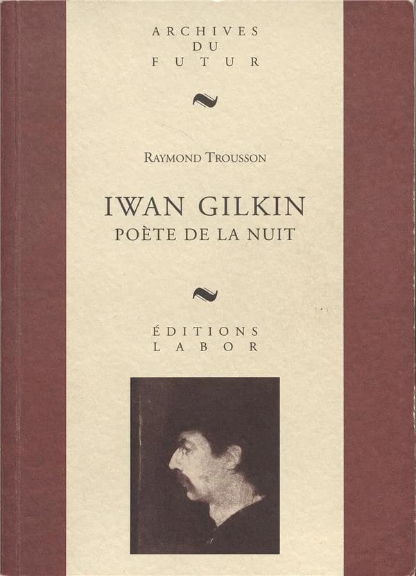 Iwan Gilkin, poète de "La nuit" : biographie
