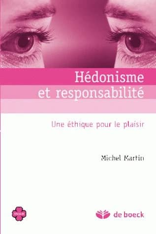Hédonisme et responsabilité : une éthique pour le plaisir