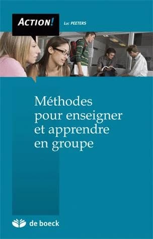 METHODES POUR ENSEIGNER ET APPRENDRE EN GROUPE