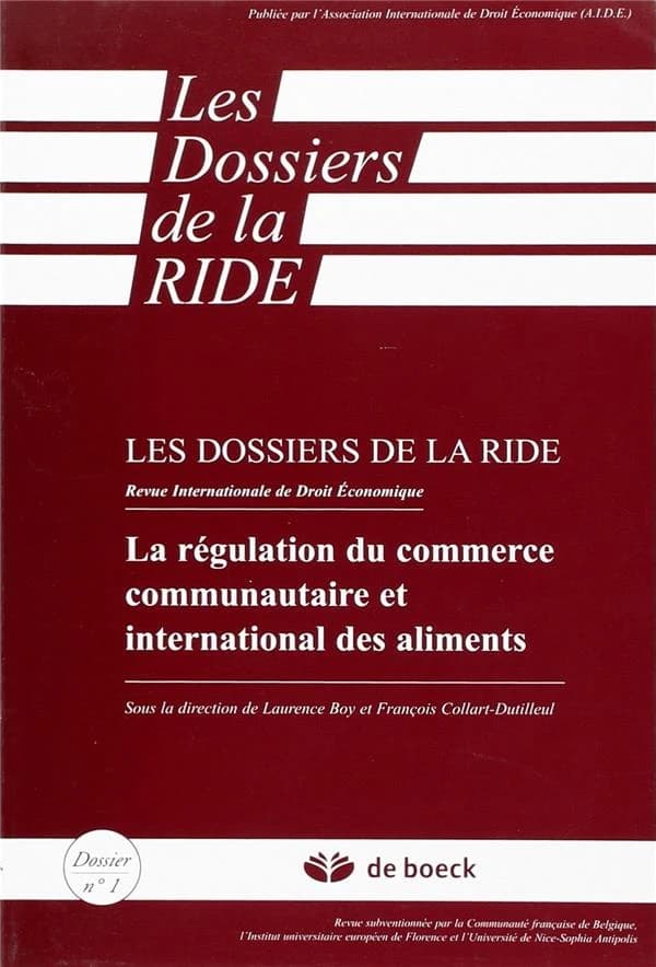 La régulation du commerce communautaire et international des aliments : Dossier de la RIDE n°1