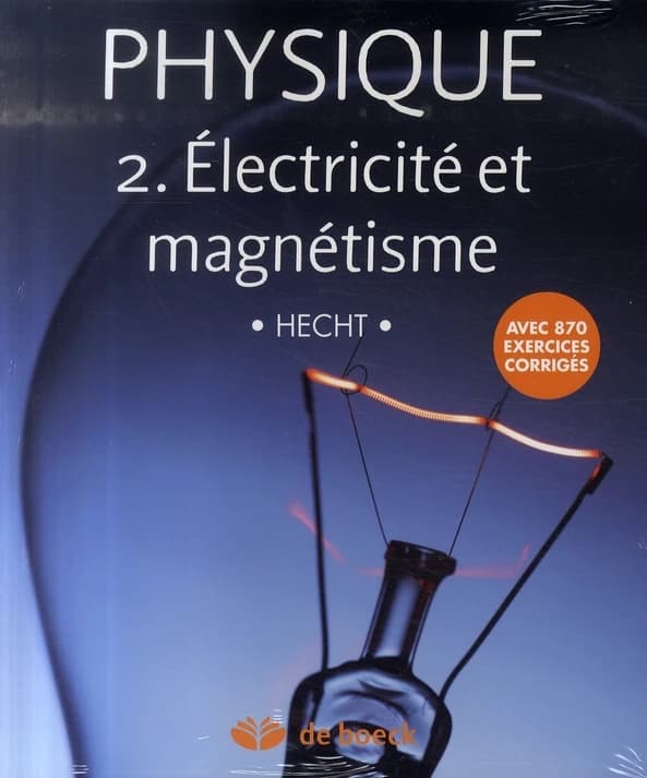 Physique Tome 2 ; électricité et magnétisme