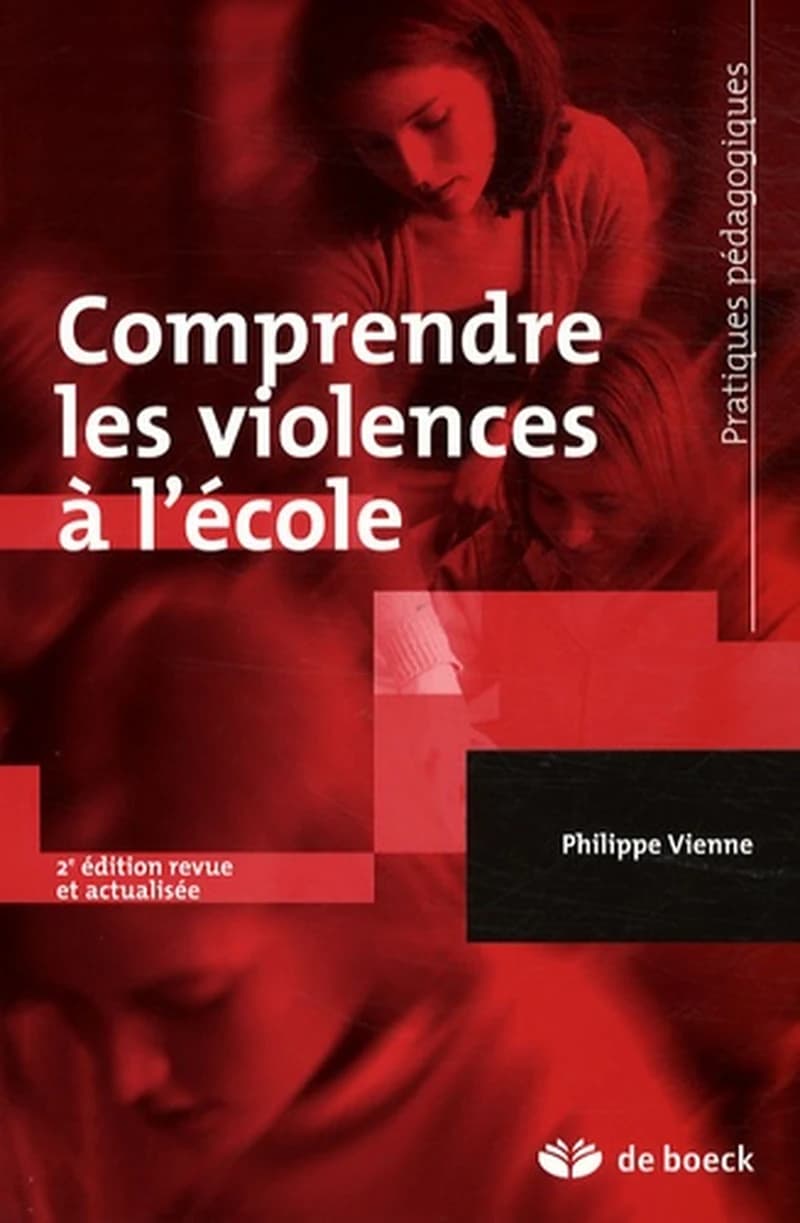 Comprendre les violences à l'école (2e éd. revue et actualisée) Philippe Vienne