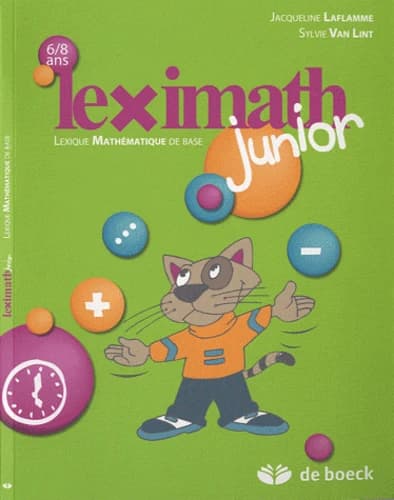 Leximath junior. Lexique Mathématique de base 2e édition