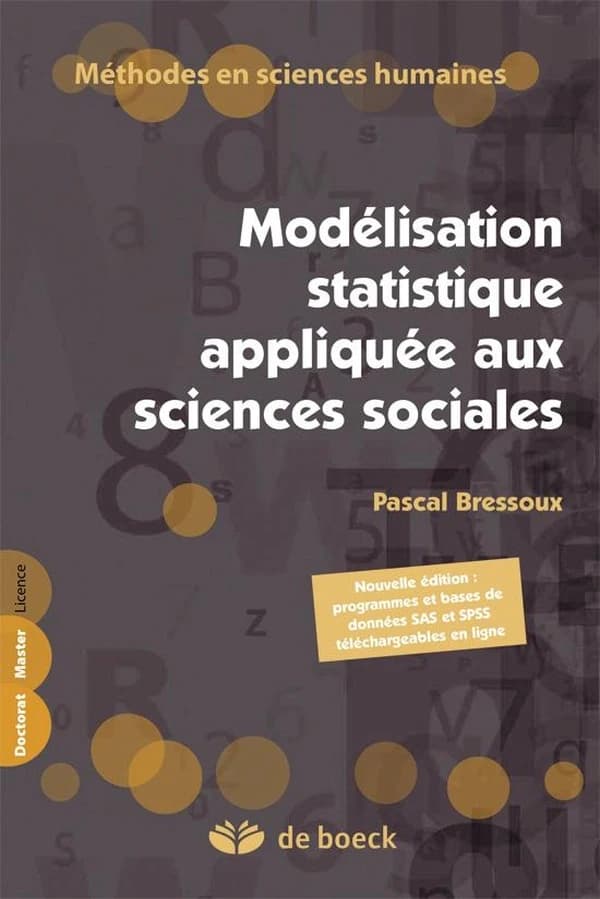 Modélisation statistique appliquée aux sciences sociales (2e éd.) Pascal Bressoux