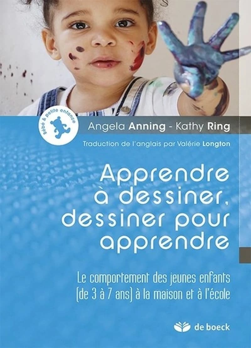 Apprendre à dessiner, dessiner pour apprendre : le comportement des jeunes enfants, de 3 à 7 ans, à la maison et à l'école (2e éd.) Angela Anning, Kathy Ring ; traduction de l'anglais par Valérie Longton