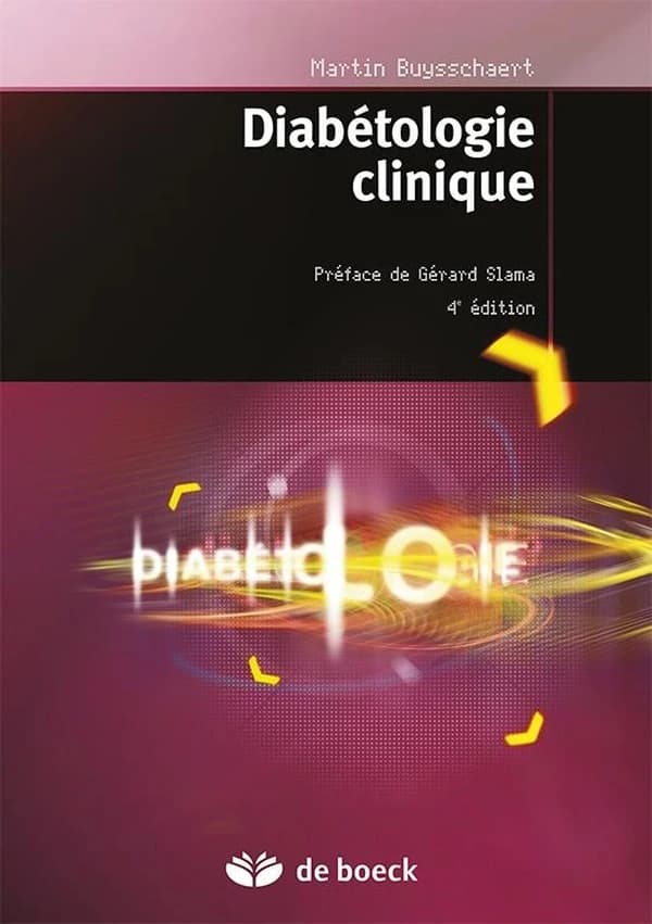 Diabétologie clinique (4e éd.) Martin Buysschaert ; préface de Gérard Slama