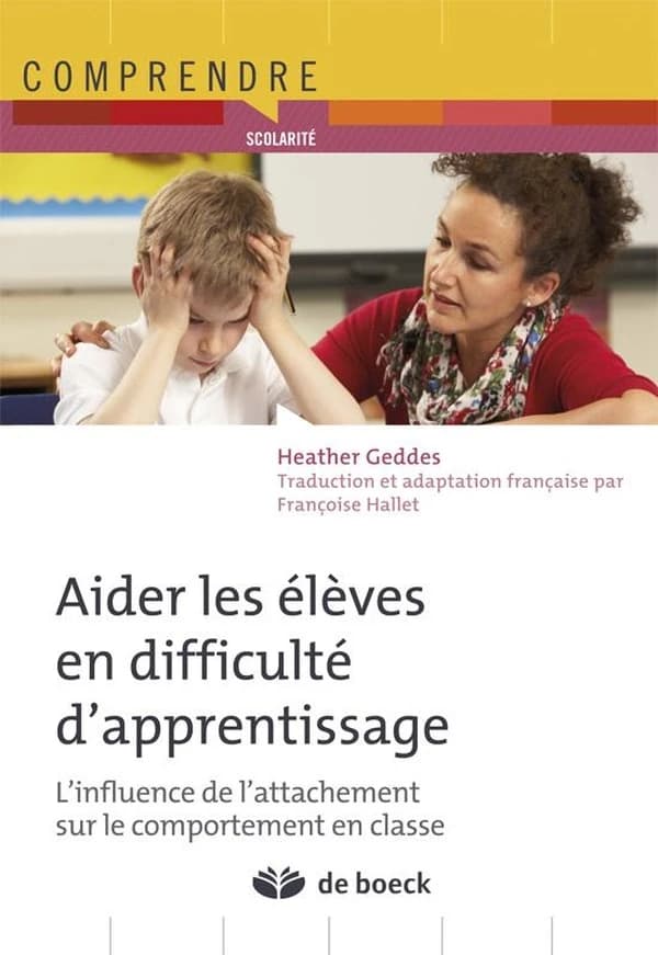 Aider les élèves en difficulté d'apprentissage : l'influence de l'attachement sur le comportement en classe