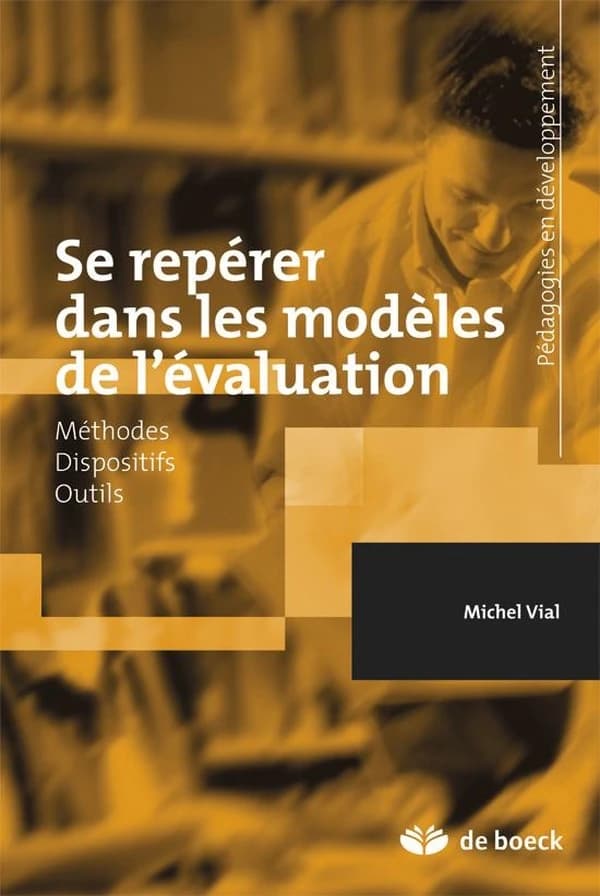 Se repérer dans les modèles de l'évaluation : Méthodes - Dispositifs - Outils
