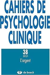 Cahiers de psychologie clinique  n.38 : l'argent