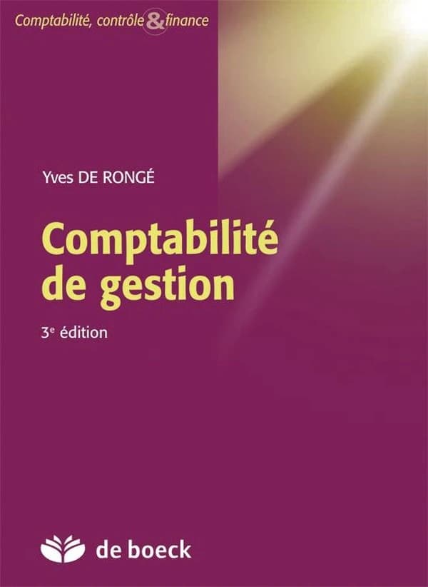 Comptabilité de gestion (3e édition) Yves de Rongé