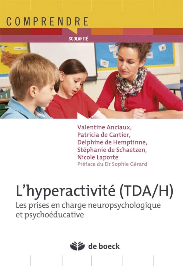 L'hyperactivité, TDA-H : les prises en charge neuropsychologique et psychoéducative