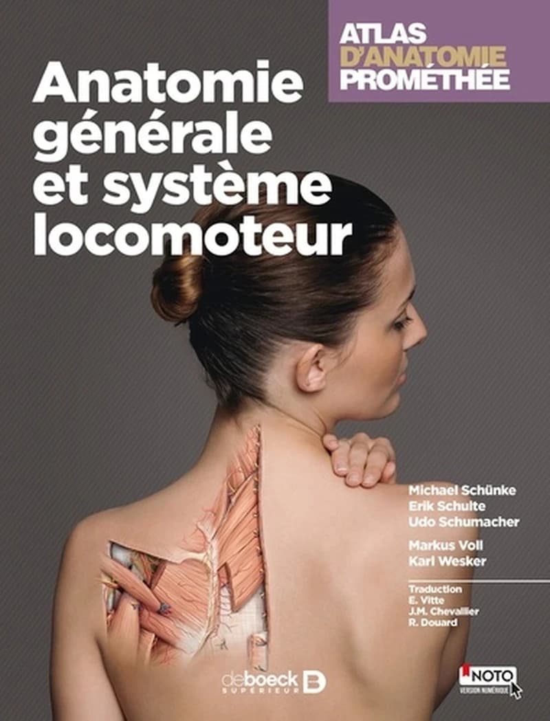 Atlas d'anatomie Prométhée - Anatomie générale et système locomoteur