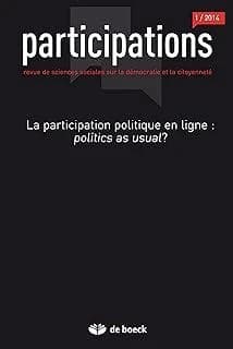 Participations n.1 : la participation politique en ligne : politics as usual ?