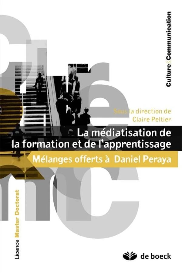 La médiatisation de la formation et de l'apprentissage : mélanges offerts à Daniel Peraya