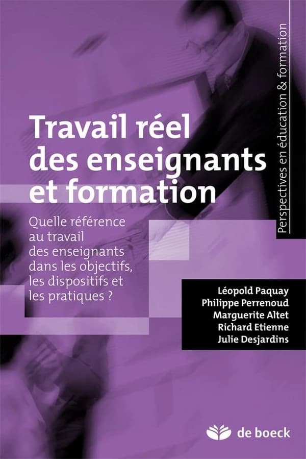 Travail réel des enseignants et formation : quelle référence au travail des enseignants dans les objectifs, les dispositifs et les pratiques ?