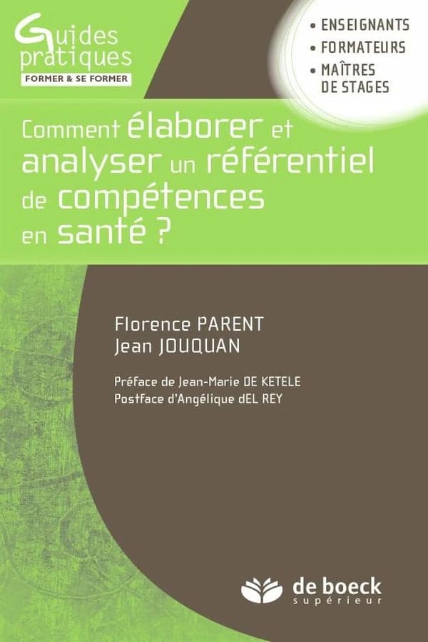 Comment élaborer et analyser un référentiel de compétences en santé ? : enseignants, formateurs, maîtres de stages