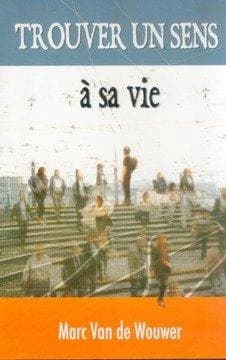Trouver un sens à sa vie