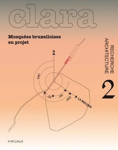 REVUE CLARA n.2 : mosquées bruxelloises en projet