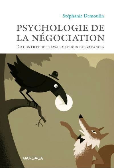 Psychologie de la négociation : du contrat de travail au choix des vacances