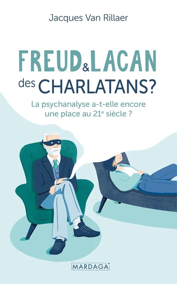 Freud et Lacan, des charlatans ? La psychanalyse a-t-elle encore une place au 21e siècle ?