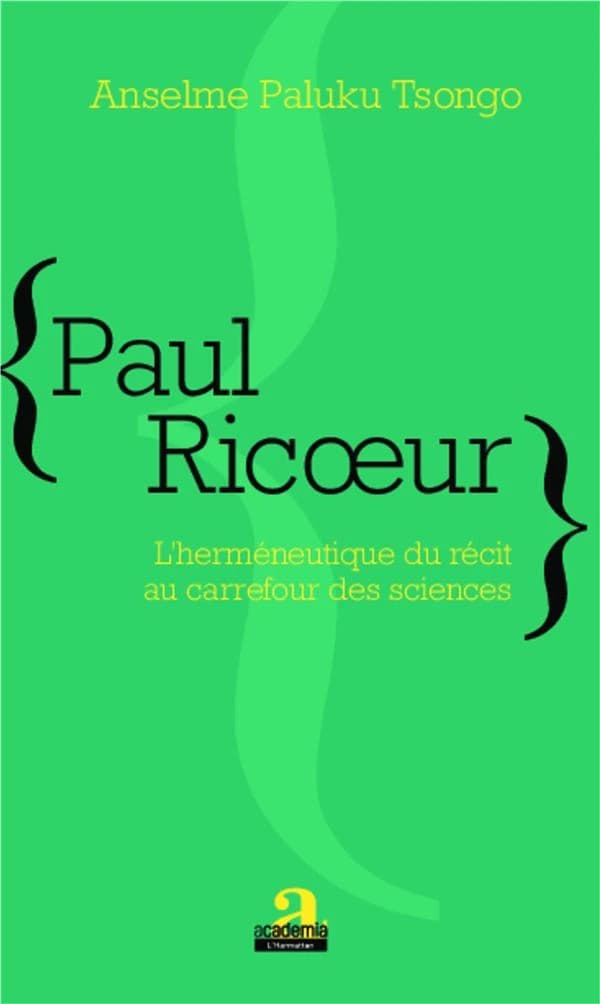 Paul Ricoeur : l'herméneutique du récit au carrefour des sciences