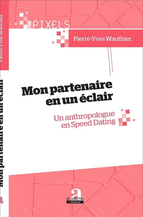 Mon partenaire en un éclair : un anthropologue en speed dating