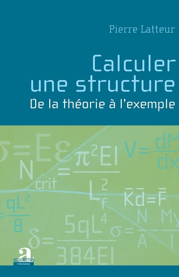 Calculer une structure : de la théorie à l'exemple (4e éd.) Pierre Latteur