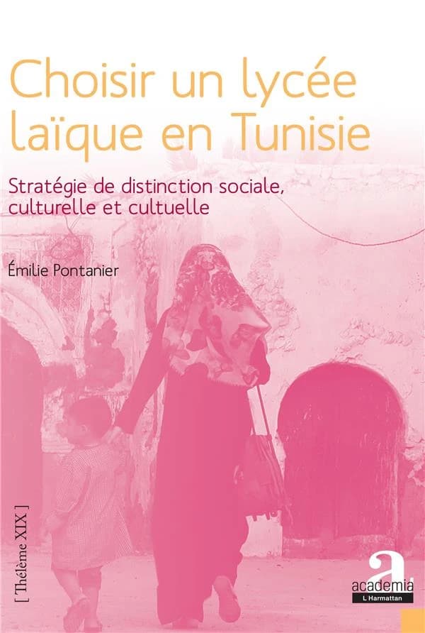 Choisir un lycée laïque en Tunisie : stratégies de distinction sociale, culturelle et cultuelle