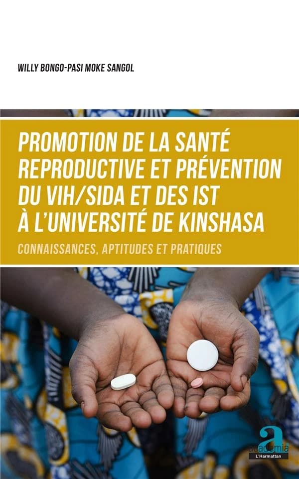 Promotion de la santé reproductive et prévention du VIH-SIDA et des IST à l'Université de Kinshasa : connaissances, aptitudes et pratiques