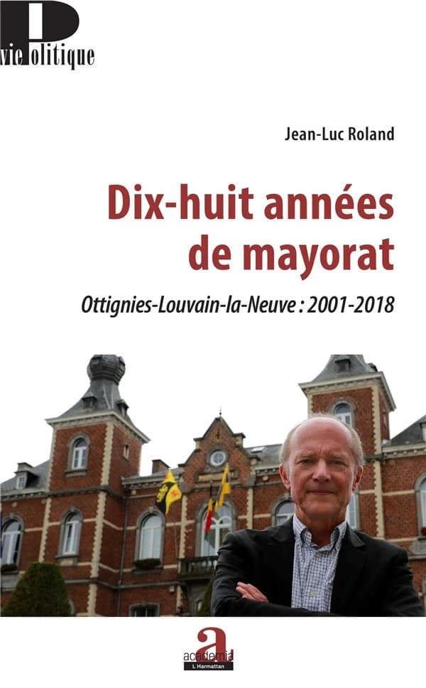 Dix-huit années de mayorat : Ottignies-Louvain-la-Neuve, 2001-2018