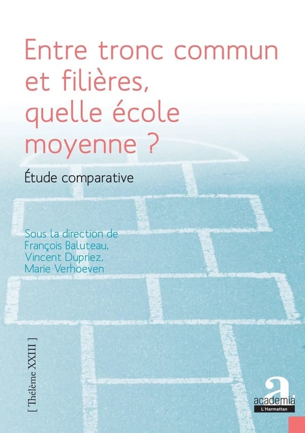 Entre tronc commun et filières, quelle école moyenne ? : étude comparative