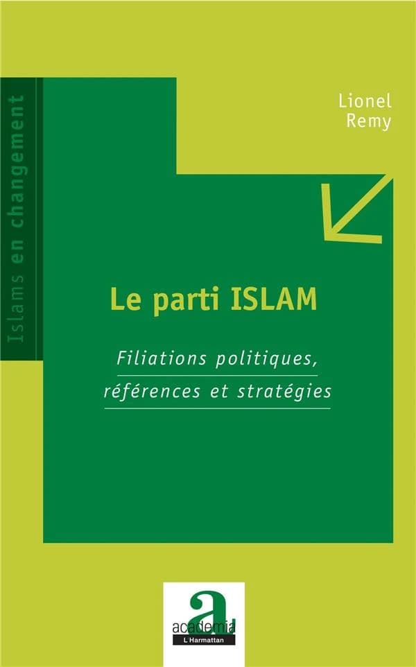 Le parti ISLAM : filiations politiques, références et stratégies