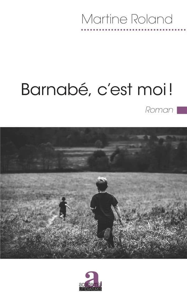 Barnabé, c'est moi ! : roman