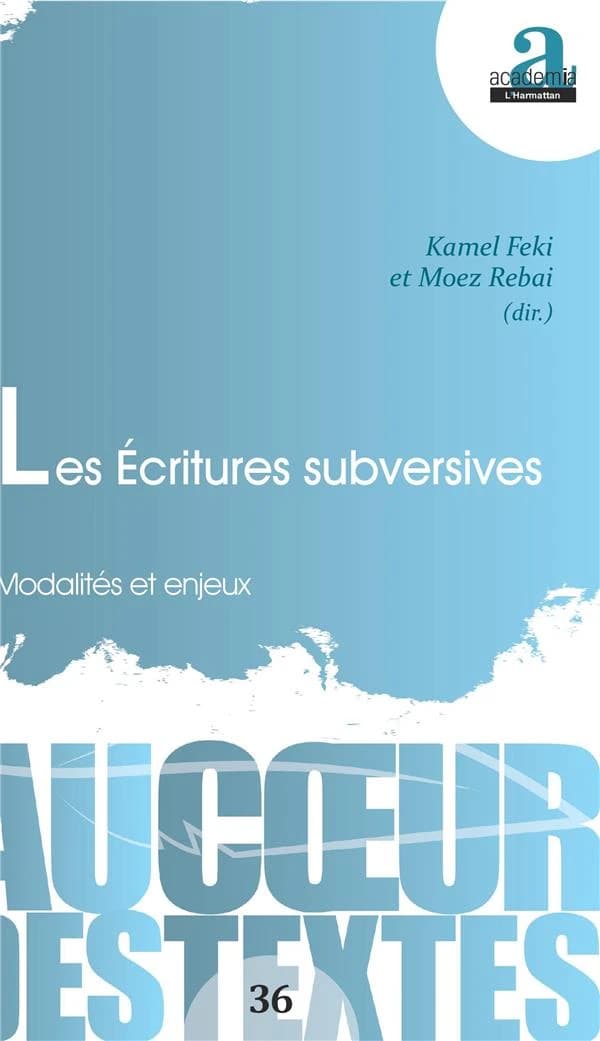Les écritures subversives : modalités et enjeux