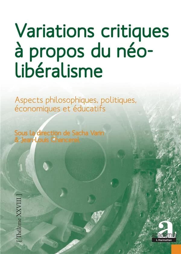 Variations critiques à propos du néolibéralisme : aspects philosophiques, politiques, économiques et éducatifs