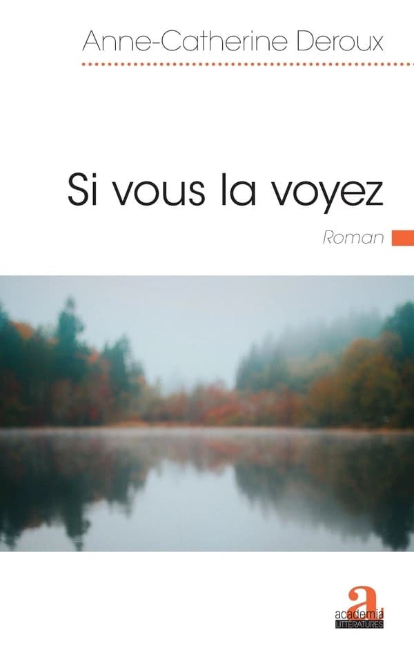 Si vous la voyez : roman