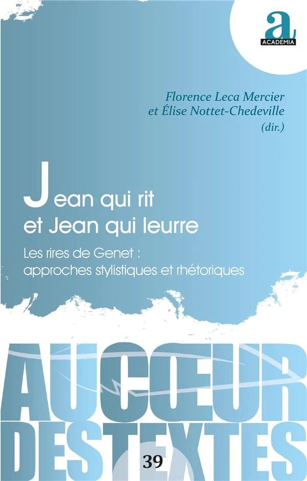 Jean qui rit et Jean qui leurre : les rires de Genet, approches stylistiques et rhétoriques